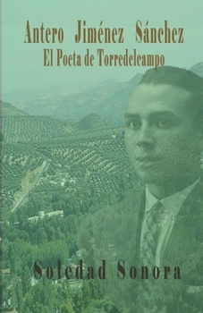 Paperback Antero Jiménez Sánchez El Poeta de Torredelcampo [Spanish] Book