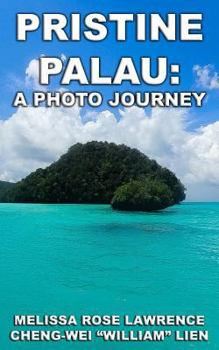 Paperback Pristine Palau: A Photo Journey Book