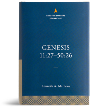 Hardcover Genesis 11:27-50:26: The Christian Standard Commentary Book