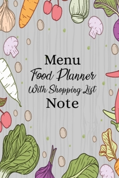 Paperback Menu Food Planner With Shopping List Note: Smart Design Weekly Meal Planner Cookbook, 52 Week Food Planner and Grocery List Organizer for Women & Men, Book