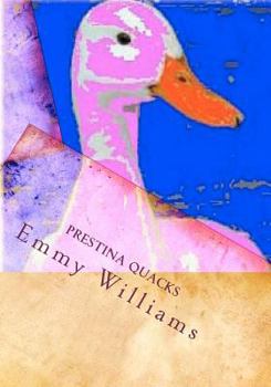 Paperback Prestina Quacks: Emmy Williams Book
