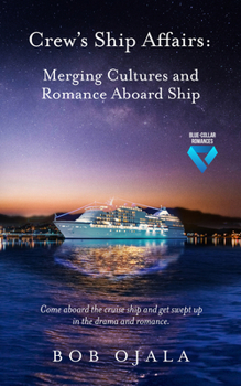 Paperback Crew's Ship Affairs: Merging Cultures and Romance Aboard Ship Book