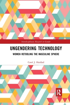 Paperback Ungendering Technology: Women Retooling the Masculine Sphere Book