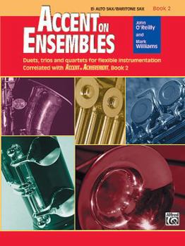 Paperback Accent on Ensembles, Bk 2: E-flat Alto Sax/Baritone Sax (Accent on Achievement, Bk 2) Book