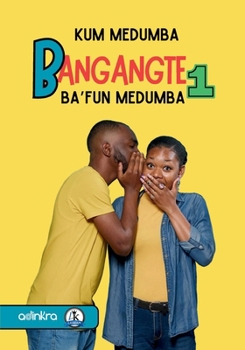 Paperback Bagangté 1: Bafun Mendumba [Bamileke Languages] Book