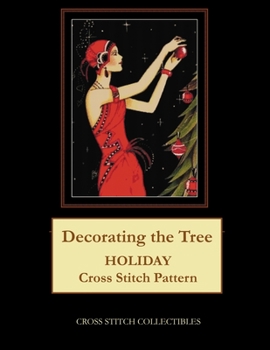 Paperback Decorating the Tree: Holiday Cross Stitch Pattern [Large Print] Book