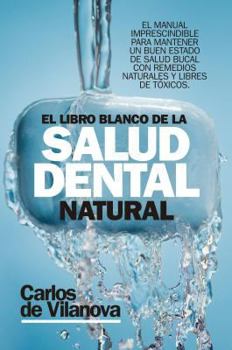 Paperback Libro Blanco de la Salud Dental Natural, El [Spanish] Book
