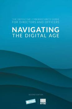 Paperback Navigating the Digital Age, The Definitive Cybersecurity Guide for Directors and Officers Book