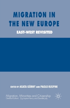 Migration in the New Europe: East-West Revisited (Migration, Minorities, and Citizenship)
