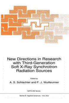 Hardcover New Directions in Research with Third-Generation Soft X-Ray Synchrotron Radiation Sources Book
