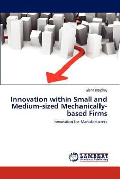 Paperback Innovation Within Small and Medium-Sized Mechanically-Based Firms Book