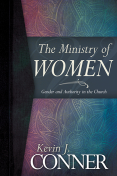 Paperback The Ministry of Women: Gender and Authority in the Church Book