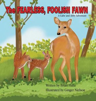 Hardcover The Fearless Foolish Fawn Book