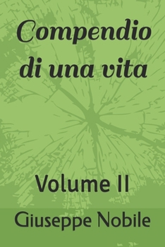 Paperback Compendio di una vita: Volume II [Italian] Book