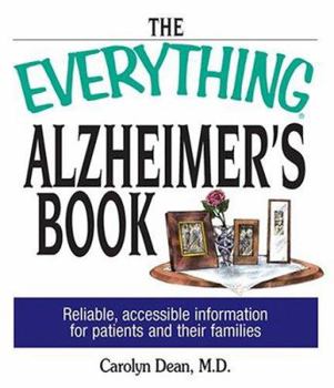 Paperback The Everything Alzheimer's Book: Reliable, Accesible Information for Patients and Their Families Book