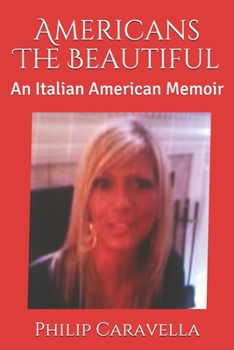 Paperback Americans The Beautiful: An Italian American Memoir Book