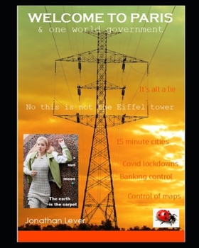 Welcome to Paris & one world government: no this is not the Eiffel Tower