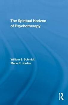 Hardcover The Spiritual Horizon of Psychotherapy Book