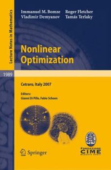 Paperback Nonlinear Optimization: Lectures Given at the C.I.M.E. Summer School Held in Cetraro, Italy, July 1-7, 2007 Book