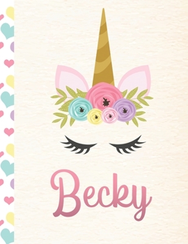 Paperback Becky: Personalized Unicorn Sketchbook For Girls With Pink Name - 8.5x11 110 Pages. Doodle, Sketch, Create! Book