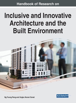 Hardcover Handbook of Research on Inclusive and Innovative Architecture and the Built Environment Book