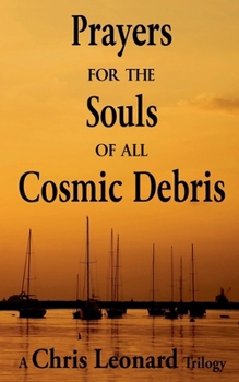 Paperback Prayers for the Souls of all Cosmic Debris Book