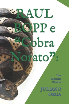 Paperback RAUL BOPP e "Cobra Norato": Uma Reparação Histórica [Portuguese] Book