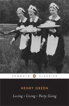 Paperback Loving; Living; Party Going (Penguin Twentieth-Century Classics) Book