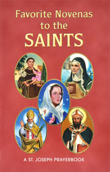 Paperback Favorite Novenas to the Saints: Arranged for Private Prayer on the Feasts of the Saints with a Short Helpful Meditation Before Each Novena Book