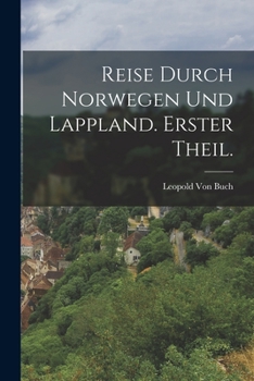Paperback Reise durch Norwegen Und Lappland. Erster Theil. [German] Book