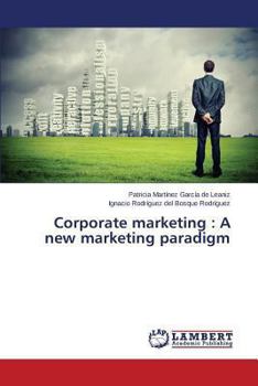 Paperback Corporate marketing: A new marketing paradigm Book
