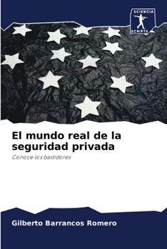 Paperback El mundo real de la seguridad privada [Spanish] Book