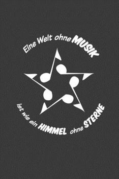 Eine Welt ohne Musik ist wie ein Himmel ohne Sterne: Jahres-Kalender für das Jahr 2020 im DinA-5 Format für Musikerinnen und Musiker Musik Terminplaner (German Edition)