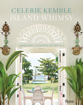 Hardcover Island Whimsy: Designing a Paradise by the Sea Book