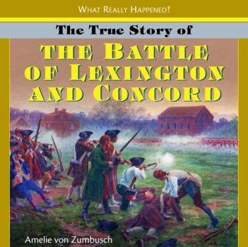 Library Binding The True Story of the Battle of Lexington and Concord Book