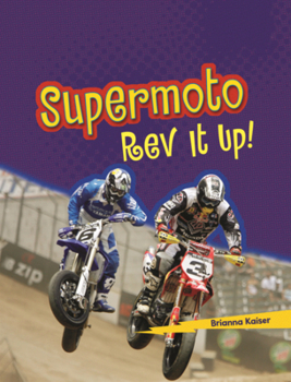 Library Binding Supermoto: REV It Up! Book
