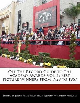 Paperback Off the Record Guide to the Academy Awards Vol. 1: Best Picture Winners from 1929 to 1967 Book