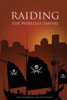 Paperback Raiding the Wireless Empire Book