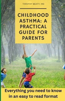 Paperback Childhood Asthma: A Practical Guide for Parents Book