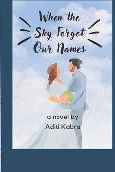 Paperback When the sky forgot our names: A novel by Aditi Kabra Book
