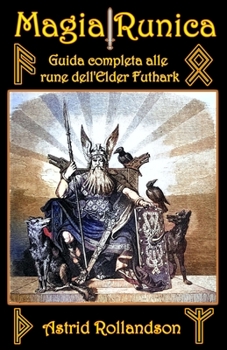 Paperback Magia Runica: Guida completa alle rune dell'Elder Futhark [Italian] Book