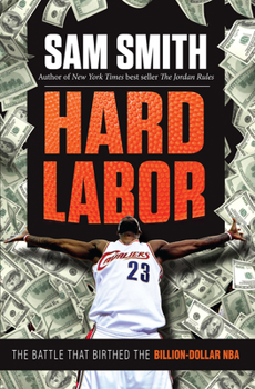 Hardcover Hard Labor: The Battle That Birthed the Billion-Dollar NBA Book