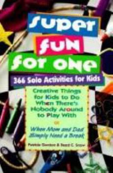 Paperback Super Fun for One: 366 Solo Activities for Kids Book