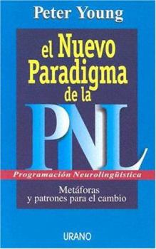 Paperback El Nuevo Paradigma de la PNL: Metaforas y patrones para el cambio = Understanding NLP [Spanish] Book