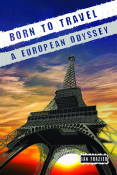 Paperback Born to Travel: A European Odyssey Book
