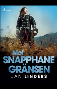 Paperback Mot snapphanegränsen [Swedish] Book