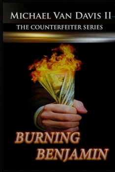 Paperback Burning Benjamin: The Counterfeiter Series Book