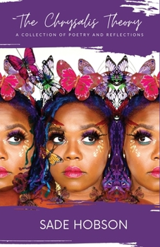 Paperback The Chrysalis Theory: A Collection of Poetry and Reflections Book
