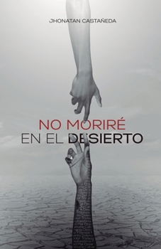 Paperback No Moriré En El Desierto [Spanish] Book