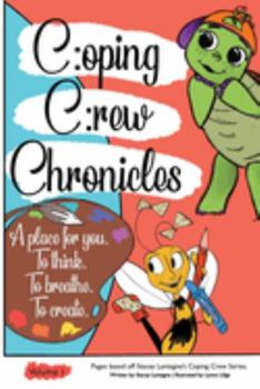 Paperback Coping Crew Chronicles Activity Book: Volume 1 Book